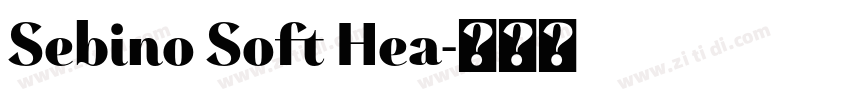 Sebino Soft Hea字体转换 Sebino Soft Hea字体转换